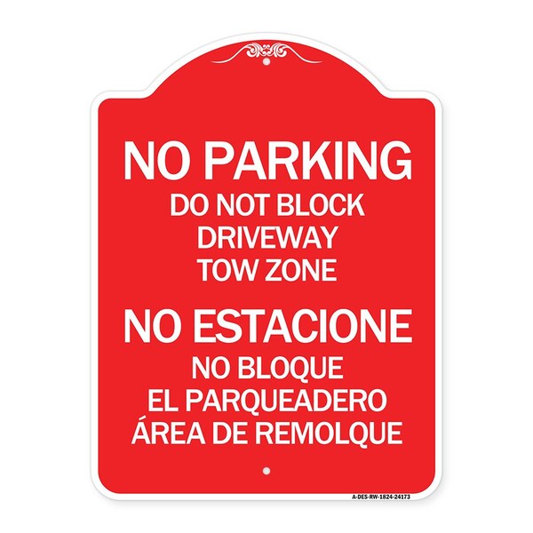 Do Not Block Driveway Tow Zone No Estacione No Bloque El Parquiedero Area De Remolque, RW-1824-24173